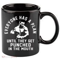 Everyone Has A Plan Until They Get Punched In The Mouth 11oz C Handle Ceramic Mug
