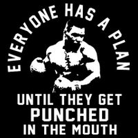 Everyone Has A Plan Until They Get Punched In The Mouth Drawstring Bag