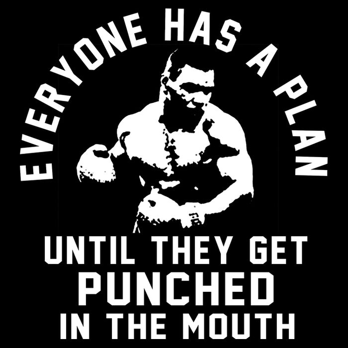 Everyone Has A Plan Until They Get Punched In The Mouth Drawstring Bag
