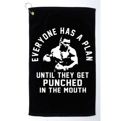 Everyone Has A Plan Until They Get Punched In The Mouth Golf Towel
