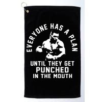 Everyone Has A Plan Until They Get Punched In The Mouth Golf Towel