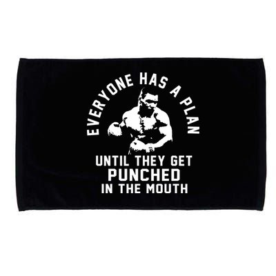 Everyone Has A Plan Until They Get Punched In The Mouth Microfiber Hand Towel