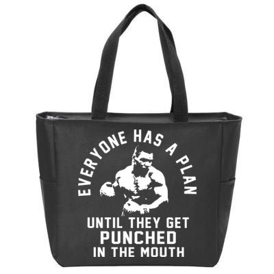 Everyone Has A Plan Until They Get Punched In The Mouth Zip Tote Bag