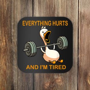 Everything Hurts And IM Tired Duck Coaster