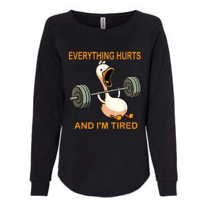 Everything Hurts And IM Tired Duck Womens California Wash Sweatshirt