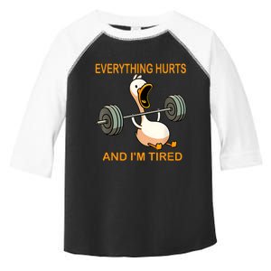 Everything Hurts And IM Tired Duck Toddler Fine Jersey T-Shirt