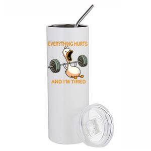 Everything Hurts And IM Tired Duck Stainless Steel Tumbler