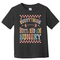 Everything Hurts And IM Hungry Gym Workout Funny Toddler T-Shirt