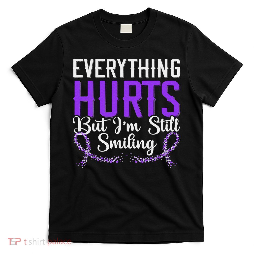 Everything Hurts But I'm Still Smiling Lupus Awareness T-Shirt