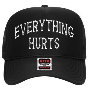 Everything Hurts Bone Letters High Crown Mesh Back Trucker Hat