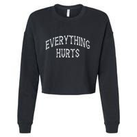Everything Hurts Bone Letters Cropped Pullover Crew