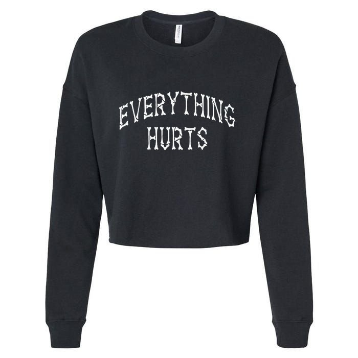 Everything Hurts Bone Letters Cropped Pullover Crew