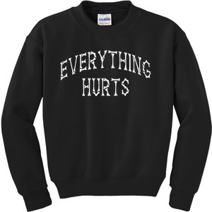 Everything Hurts Bone Letters Kids Sweatshirt