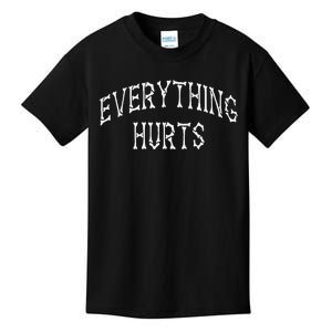 Everything Hurts Bone Letters Kids T-Shirt