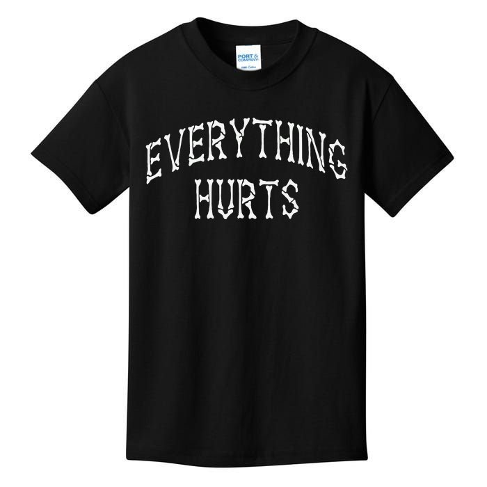 Everything Hurts Bone Letters Kids T-Shirt