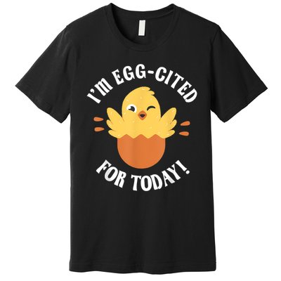 Egg-Cited Hatching Chick Design Funny Easter Chicks Premium T-Shirt