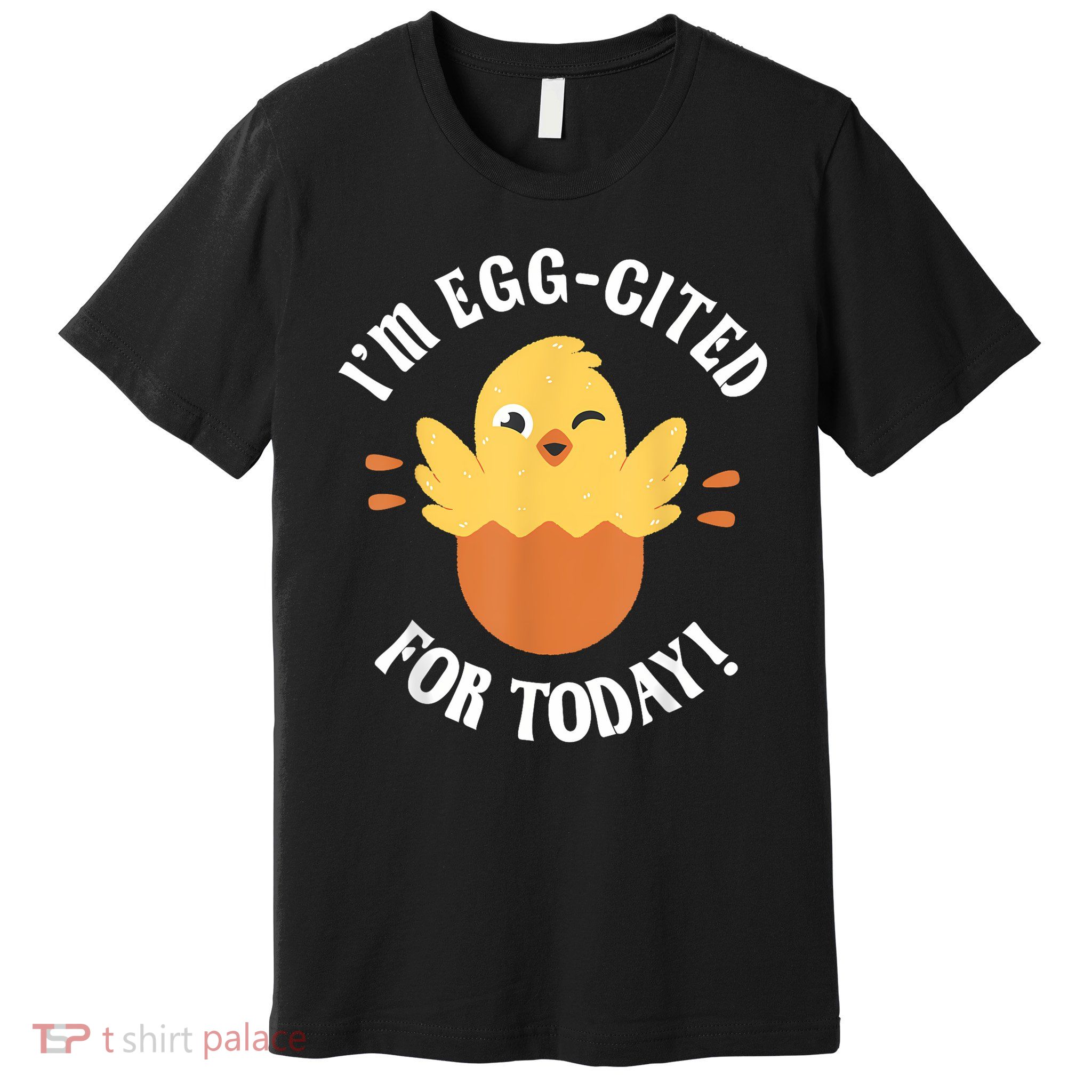 Egg-Cited Hatching Chick Design Funny Easter Chicks Premium T-Shirt