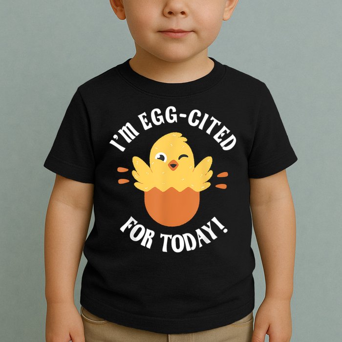 Egg-Cited Hatching Chick Design Funny Easter Chicks Toddler T-Shirt