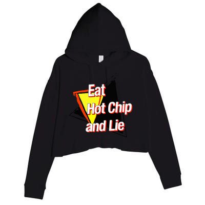 Eat Hot Chip And Lie Funny Crop Fleece Hoodie