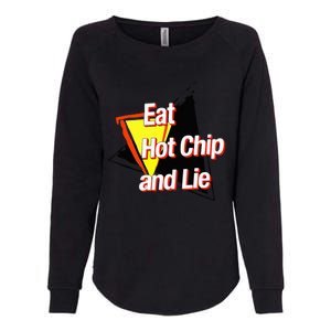 Eat Hot Chip And Lie Funny Womens California Wash Sweatshirt