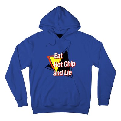 Eat Hot Chip And Lie Funny Hoodie