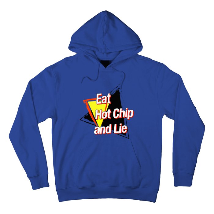 Eat Hot Chip And Lie Funny Hoodie