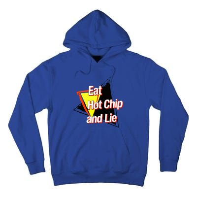 Eat Hot Chip And Lie Funny Tall Hoodie