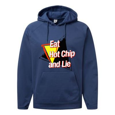 Eat Hot Chip And Lie Funny Performance Fleece Hoodie