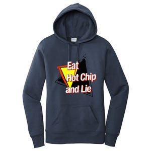 Eat Hot Chip And Lie Funny Women's Pullover Hoodie