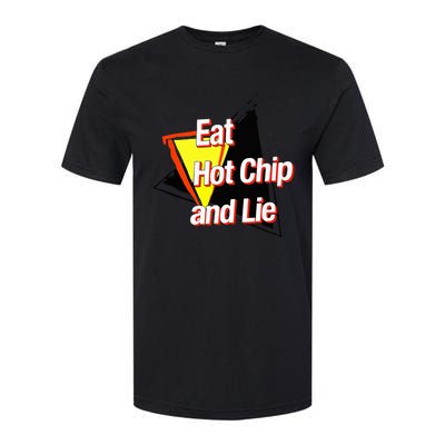 Eat Hot Chip And Lie Funny Softstyle CVC T-Shirt