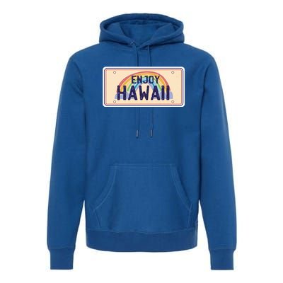 Enjoy Hawaii Car Plate Premium Hoodie