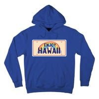 Enjoy Hawaii Car Plate Tall Hoodie