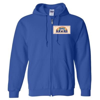 Enjoy Hawaii Car Plate Full Zip Hoodie