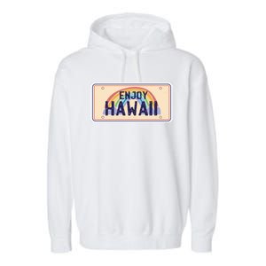 Enjoy Hawaii Car Plate Garment-Dyed Fleece Hoodie