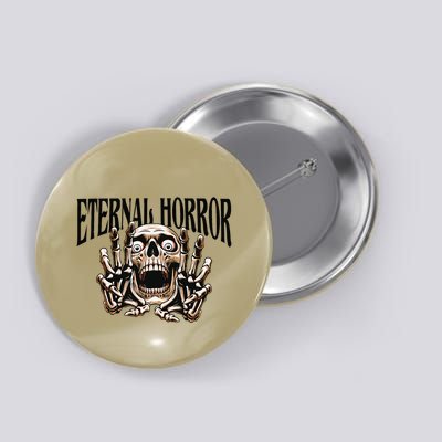 Eternal Horror Creepy Skeleton Screaming Dark Horror Spooky Button