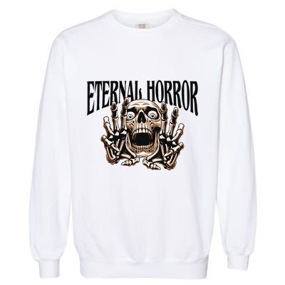 Eternal Horror Creepy Skeleton Screaming Dark Horror Spooky Garment-Dyed Sweatshirt