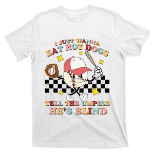 Eat Hot Dogs And Tell The Umpire He's Blind Funny Baseball T-Shirt