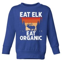 Elk Hunter Eat Elk Retro Vintage Elk Hunting Meaningful Gift Toddler Sweatshirt