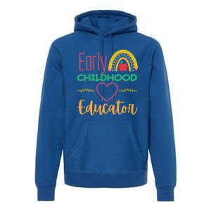 Early Hood Educator Preschool Teacher Funny Gift Premium Hoodie