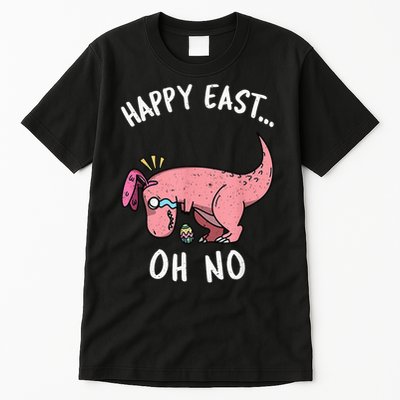 Easter HAPPY EAST... Oh No Trex Pink Dinosaur Crying Tall T-Shirt