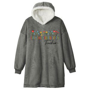 Early Hood Education Teacher Wildflowers Back To School Meaningful Gift Hooded Wearable Blanket