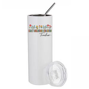 Early Hood Education Teacher Wildflowers Back To School Meaningful Gift Stainless Steel Tumbler