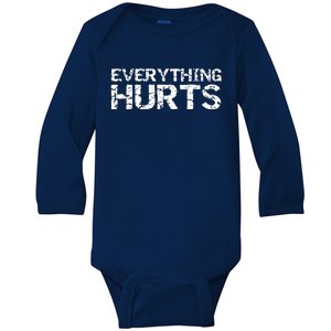 Everything Hurts Baby Long Sleeve Bodysuit