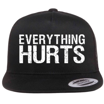 Everything Hurts Flat Bill Trucker Hat