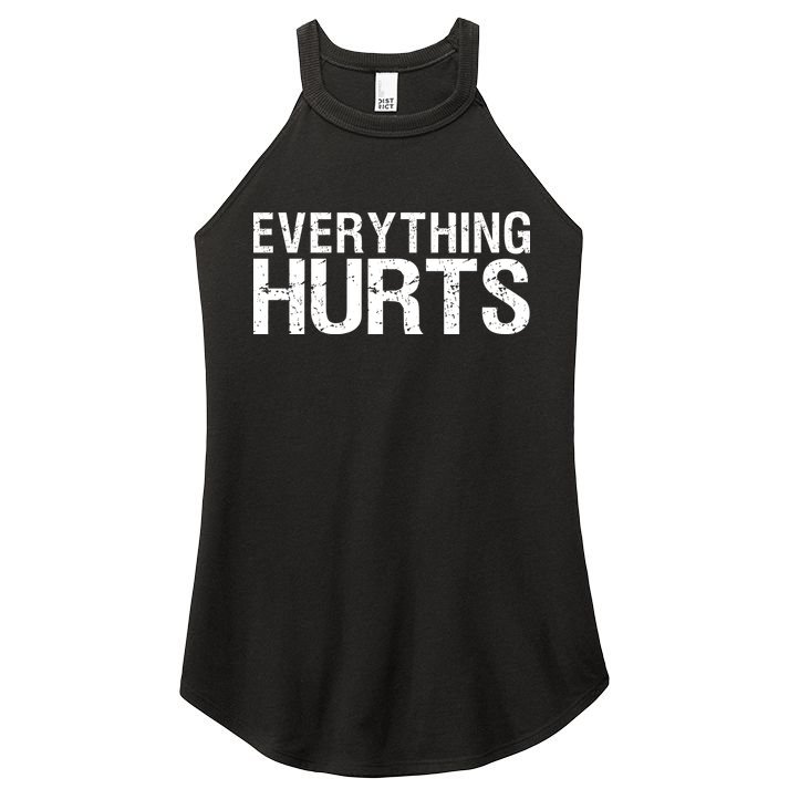 Everything Hurts Women's Perfect Tri Rocker Tank