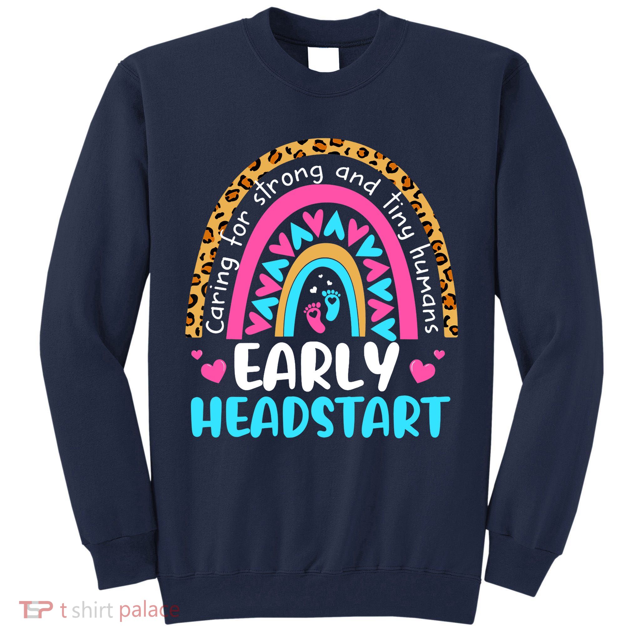 Early Headstart Early Childhood Edu Teacher Back To School Tall Sweatshirt