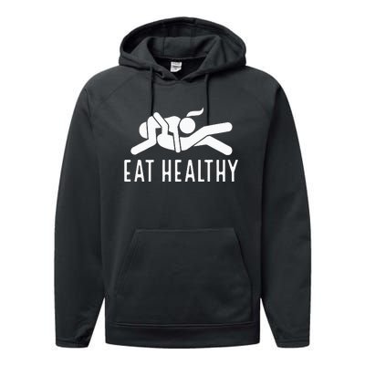 Eat Healthy Funny Naughty Couple Humor Joke Valentine Performance Fleece Hoodie