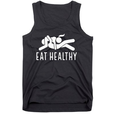 Eat Healthy Funny Naughty Couple Humor Joke Valentine Tank Top