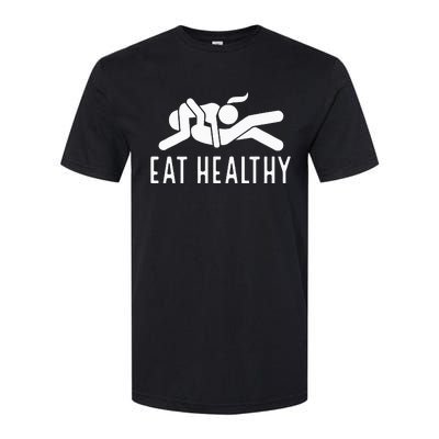 Eat Healthy Funny Naughty Couple Humor Joke Valentine Softstyle® CVC T-Shirt