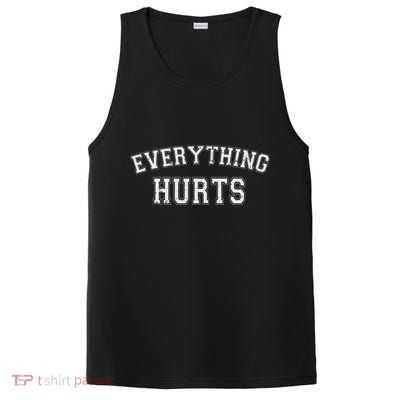 Everything Hurts Funny Gym Workout Gift PosiCharge Competitor Tank